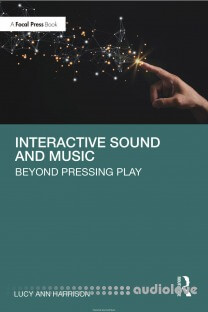 Interactive Sound and Music: Beyond Pressing Play