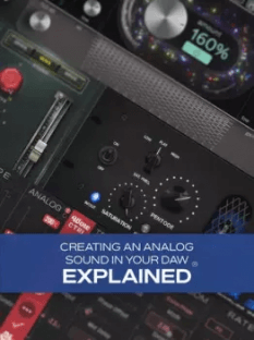 Groove3 Creating an Analog Sound in Your DAW Explained