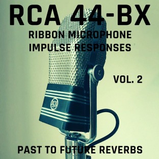 PastToFutureReverbs RCA 44 BX Ribbon Mic IRs Vol.2!