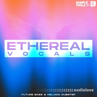 Sample Tools by Cr2 ETHEREAL VOCALS: Future Bass and Melodic Dubstep