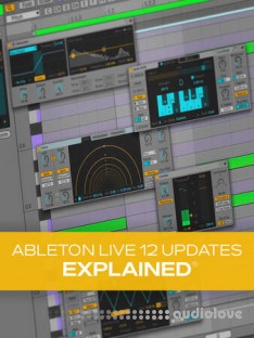 Groove3 Ableton Live 12 Updates Explained