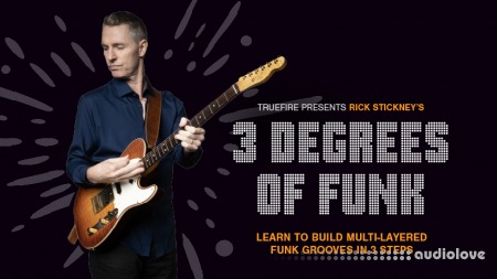 Truefire Rick Stickney's Three Degrees of Funk