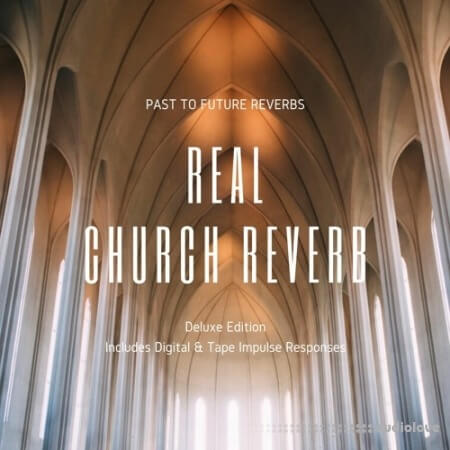 PastToFutureReverbs Real Church Reverb