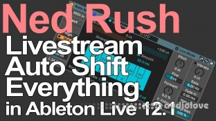 Ned Rush Auto Shift Everything Livestream Project and Samples