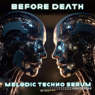 Innovation Sounds Before Death - Melodic Techno Serum