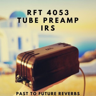 PastToFutureReverbs RFT MV 4053 Vintage German Tube Mic Preamp IRs!