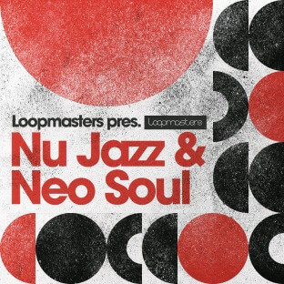 Loopmasters Nu Jazz and Neo Soul