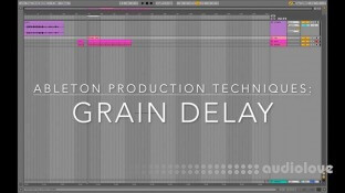 JNTHN STEIN Ableton Production Techniques Grain Delay