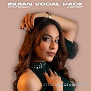 Jazzfeezy Indian Vocal Pack (Mitika Kanwar)