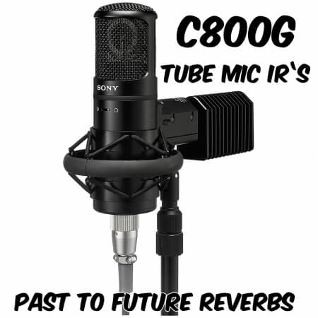 PastToFutureReverbs C800G Tube Mic IRs!