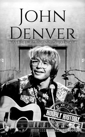 John Denver: A Life from Beginning to End