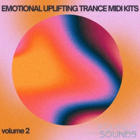 Equinox Sounds Emotional Uplifting Trance MIDI Kits 2