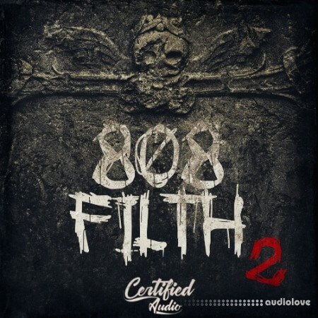 Certified Audio 808 Filth VOL.2