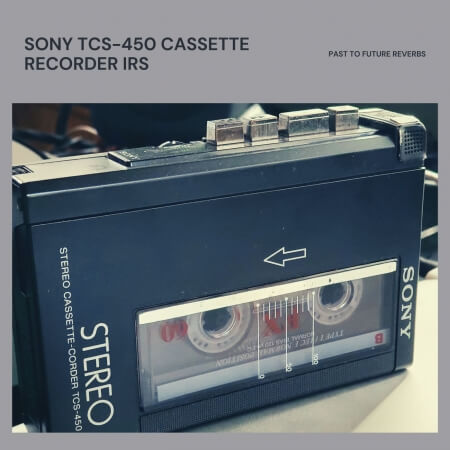 PastToFutureReverbs SONY TCS-450 Cassette Recorder IRs!