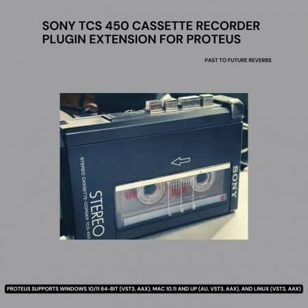 PastToFutureReverbs Sony TCS 450 Cassette Recorder Plugin Extension for PROTEUS!