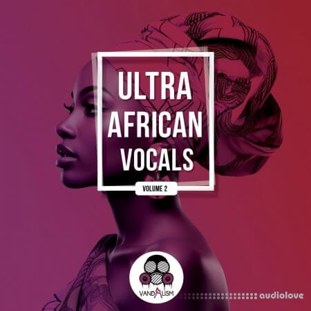 Vandalism Ultra African Vocals 2