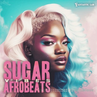 Fantastic Lab Sugar Vibes Afrobeats