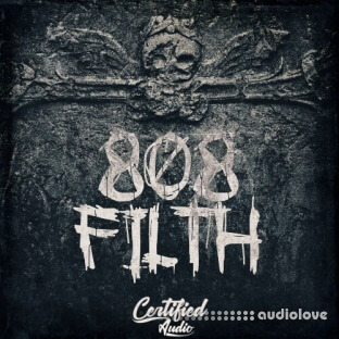 Certified Audio 808 Filth