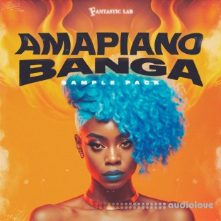 Fantastic Lab Amapiano Banga