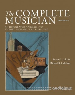 The Complete Musician: An Integrated Approach to Theory, Analysis, and Listening, 5th Edition