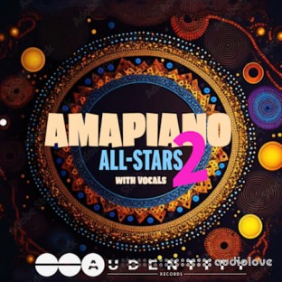 Audentity Records Amapiano All Stars 2