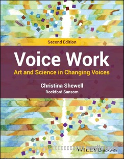 Voice Work: Art and Science in Changing Voices, 2nd Edition