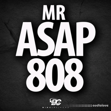 Big Citi Loops Mr ASAP 808