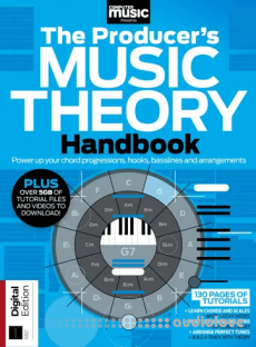 Computer Music Presents The Producer's Music Theory Handbook, 7th Edition 2025