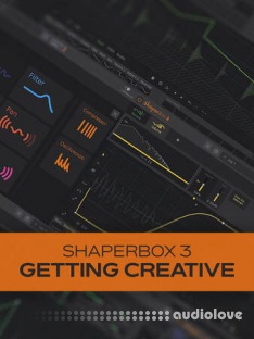 Groove3 ShaperBox 3 Getting Creative