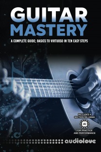 Guitar Mastery: A Complete Guide