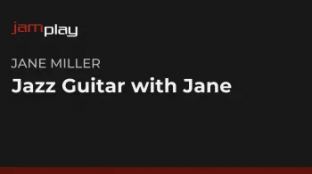 Jamplay Jazz Guitar with Jane Miller