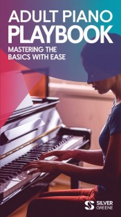 Adult Piano Playbook: Mastering the Basics with Ease