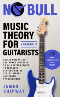 James Shipway Music Theory for Guitarists Vol.3