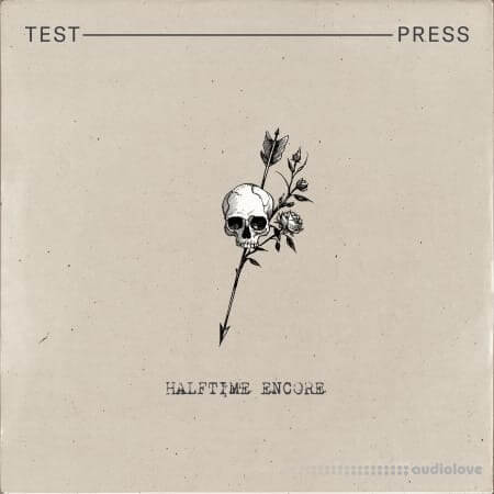 Test Press Halftime Encore