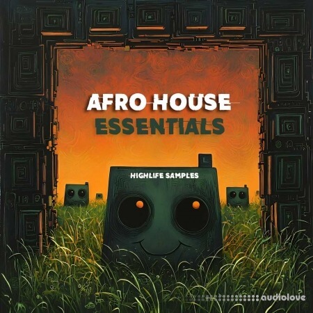HighLife Samples Afro House Essentials