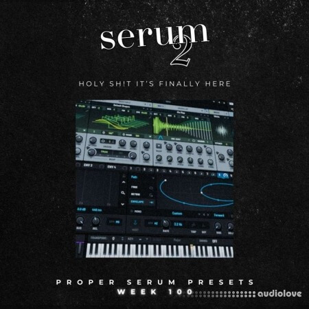 Proppa Serum Presets Week 100 SERUM 2
