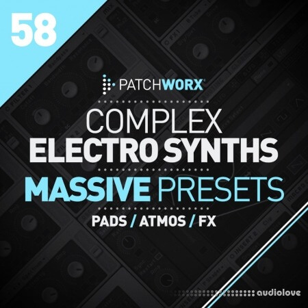 Loopmasters Patchworx Complex Electro Synths Massive Presets