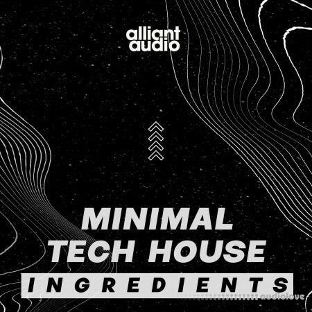 Alliant Audio Minimal Tech House Ingredients