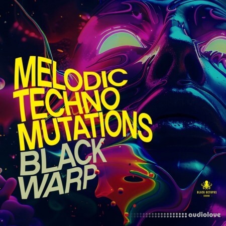 Black Octopus Sound Melodic Techno Mutations By Blackwarp