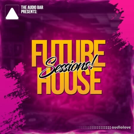 The Audio Bar Future House Sessions