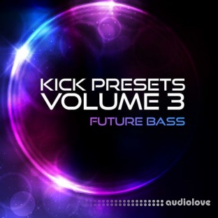 Sonic Academy KICK Presets Vol.3 Future Bass