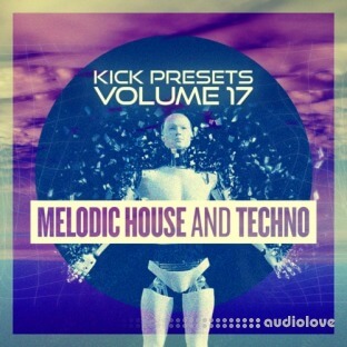 Sonic Academy KICK Presets Vol.17