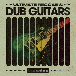 Loopmasters Ultimate Reggae and Dub Guitars