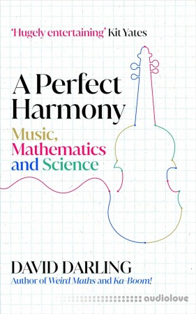 A Perfect Harmony Music, Mathematics and Science