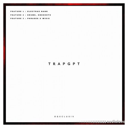 OGX Trapgpt ELECTRA X + DRUMS