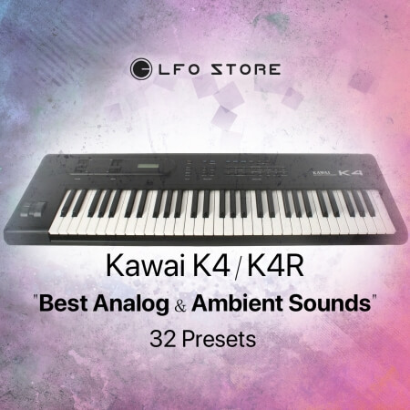 LFO Store Kawai K4/K4R Best Analog and Ambient Sounds