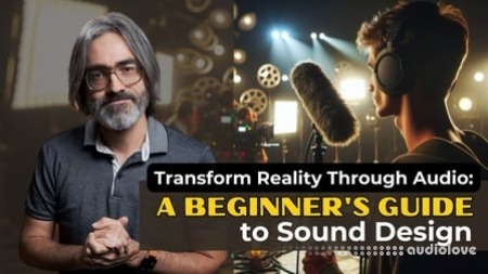 SkillShare Transform Reality Through Audio A Beginner's Guide to Sound Design