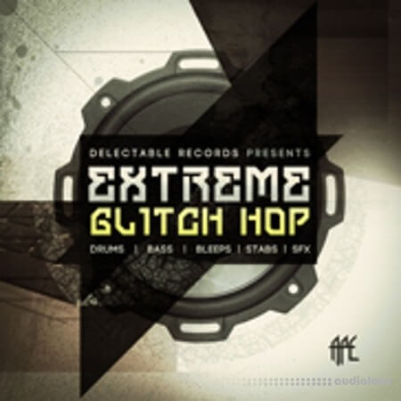 Delectable Records Extreme Glitch Hop