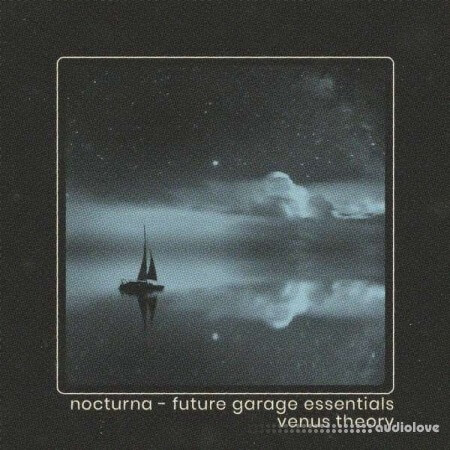 Venus Theory Nocturna Future Garage Essentials