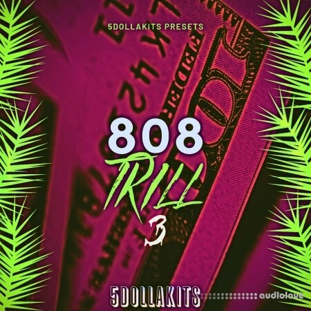5DOLLAKITS 808 Trill 3